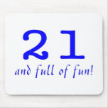 21 And Full Of Fun Blue Mouse Pads