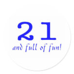 21 And Full Of Fun Blue Sticker