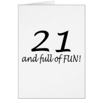 21 And Full Of Fun Greeting Card
