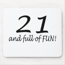 21 And Full Of Fun Mouse Mat
