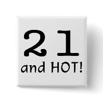 21 And Hot Buttons