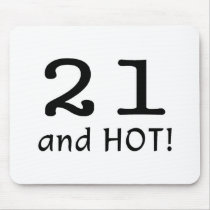 21 And Hot Mouse Pad
