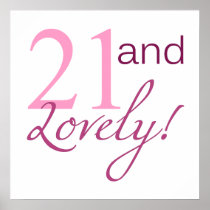 21 and Lovely Birthday Gifts Posters