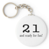21 And Ready For Fun Black Key Chains