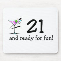 21 And Ready For Fun Martini Mouse Pad