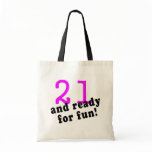 21 And Ready For Fun Pink Bag