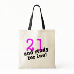 21 And Ready For Fun Pink Bag