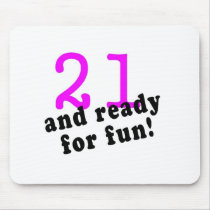 21 And Ready For Fun Pink Mousepads