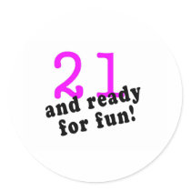 21 And Ready For Fun Pink Stickers