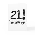 21 Beware cards by birthdayTshirts 21 Beware cards