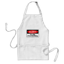 21 Birthday Gifts ALERT! Its My 21st Birthday aprons