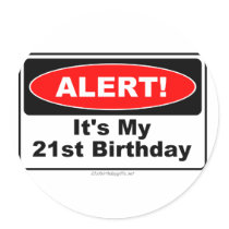 21 Birthday Gifts ALERT! Its My 21st Birthday stickers by 21stbirthdaygifts 21 Birthday Gifts ALERT! Its My 21st Birthday stickers