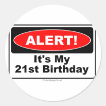 21 Birthday Gifts ALERT! Its My 21st Birthday Stickers
