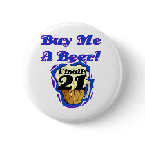 21 Buy Me a Beer Birthday Tshirts and Gifts buttons by birthdayTshirts 21 Buy Me a Beer Birthday Tshirts and Gifts buttons