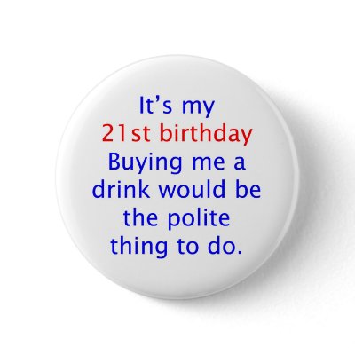 21 buy me a drink button by thatsabigbirthday4