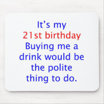 21 buy me a drink mousepad