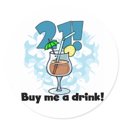 21 Buy Me a Drink T-shirts and Gifts Round Sticker by birthdayTshirts