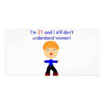 21 Don't understand women Custom Photo Card