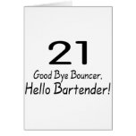 21 Good Bye Bouncer Hello Bartender (Blk) Greeting Cards