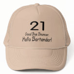21 Good Bye Bouncer Hello Bartender (Blk) Trucker Hat