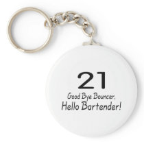 21 Good Bye Bouncer Hello Bartender (Blk) Key Chain