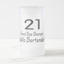 21 Good Bye Bouncer Hello Bartender (Blk) Mug