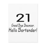 21 Good Bye Bouncer Hello Bartender (Blk) Postcard