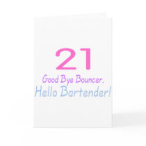 21 Good Bye Bouncer Hello Bartender (Color) cards by CelebrationZazzle 21 Good Bye Bouncer Hello Bartender (Color) cards
