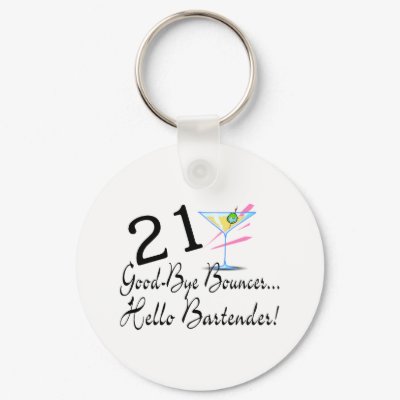 21 Good Bye Bouncer Hello Bartender Key Chain by CelebrationZazzle