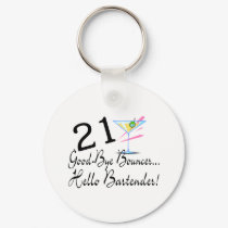 21 Good Bye Bouncer Hello Bartender keychains by CelebrationZazzle 21 Good Bye Bouncer Hello Bartender keychains