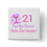 21 Good Bye Bouncer Hello Bartender (Pink)