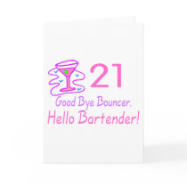 21 Good Bye Bouncer Hello Bartender (Pink) Card
