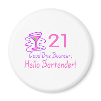 21 Good Bye Bouncer Hello Bartender (Pink) Magnets