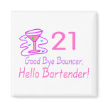 21 Good Bye Bouncer Hello Bartender (Pink)