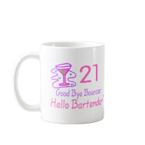 21 Good Bye Bouncer Hello Bartender (Pink) Mug