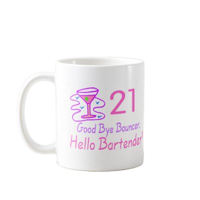 21 Good Bye Bouncer Hello Bartender (Pink) Mug by CelebrationZazzle