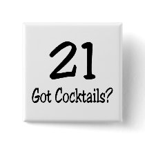 21 Got Cocktails Pins