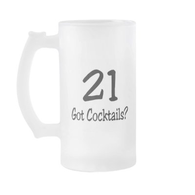 21 Got Cocktails Coffee Mugs by TeeZazzle