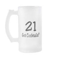 21 Got Cocktails Coffee Mugs