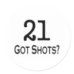 21 Got Shots Sticker