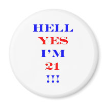 21 Hell yes! Fridge Magnet