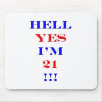 21 Hell yes! Mouse Pad