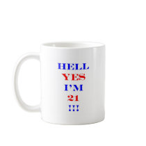21 Hell yes! Mug