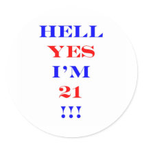 21 Hell yes! Stickers