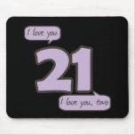 21 I love you Mouse Pad