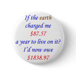 21 If the earth charged me Buttons