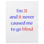 21 Never gone blind flyers