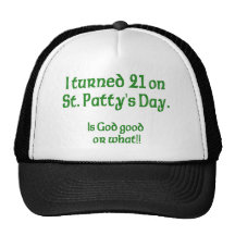 21 on St Patty"s Day Trucker Hat
