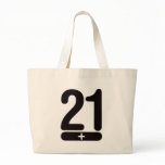 21 Plus Years Old - Black Bags