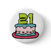 21 Year Old Birthday Cake buttons by Birthday_Bash 21 Year Old Birthday Cake buttons